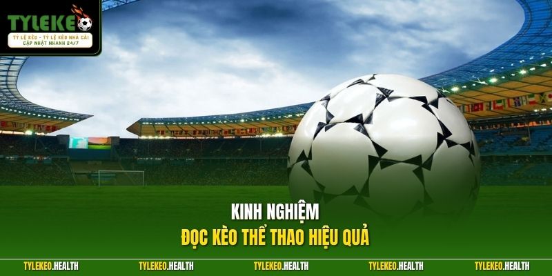 Kinh nghiệm đọc kèo thể thao hiệu quả